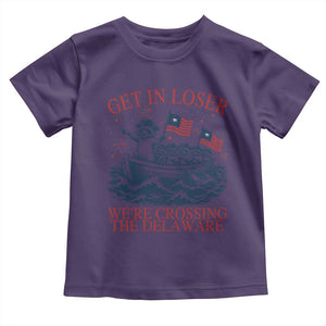 Get In Loser We’re Crossing The Delaware Toddler T Shirt Funny Raccoon Meme 4th of July