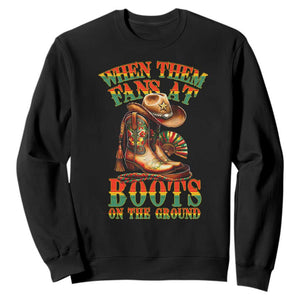 Black Cowgirl Sweatshirt When Them Fans At Boots On The Ground TS14 Black Print Your Wear