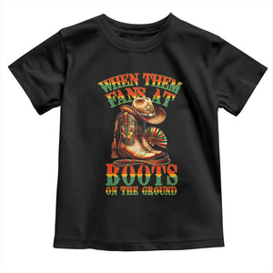 Black Cowgirl Toddler T Shirt When Them Fans At Boots On The Ground TS14 Black Print Your Wear