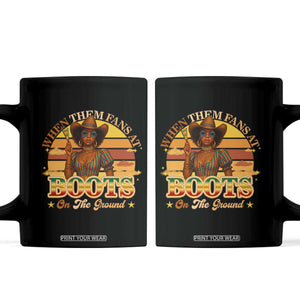 Black Cowgirl Rodeo Coffee Mug Where Them Fans At Boots On Da Ground TS14 Black Print Your Wear