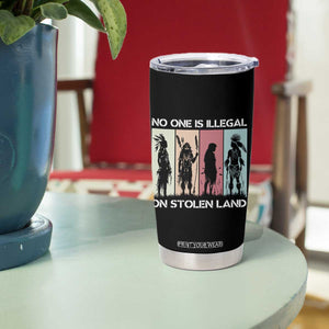 No One is Illegal on Stolen Land Tumbler Cup Native American Indigenous TS14 Print Your Wear