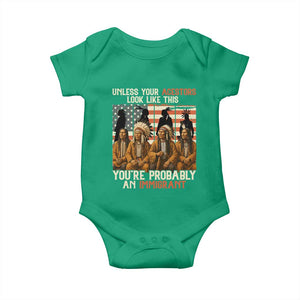 Native American Heritage Baby Onesie Unless Your Ancestors Look Like This You Are Probably An Immigrant TS14 Irish Green Print Your Wear
