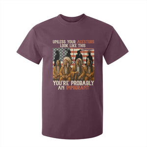 Native American Heritage T Shirt For Kid Unless Your Ancestors Look Like This You Are Probably An Immigrant TS14 Maroon Print Your Wear