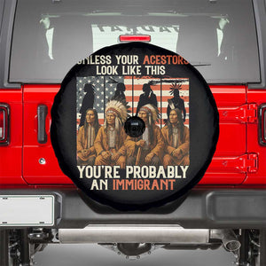 Native American Heritage Spare Tire Cover Unless Your Ancestors Look Like This You Are Probably An Immigrant TS14 Black Print Your Wear