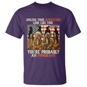 Native American Heritage T Shirt Unless Your Ancestors Look Like This You Are Probably An Immigrant TS14 Purple Print Your Wear