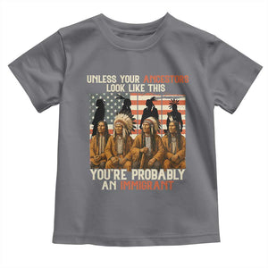 Native American Heritage Toddler T Shirt Unless Your Ancestors Look Like This You Are Probably An Immigrant TS14 Charcoal Print Your Wear