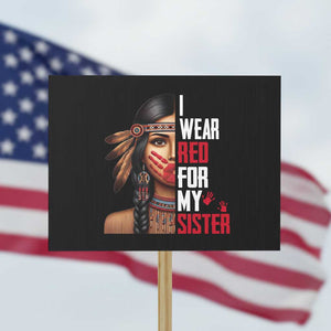 Native American Stop MMIW Protest Sign I Wear Red For My Sister TS14 Horizontal 18" × 24" Black Print Your Wear