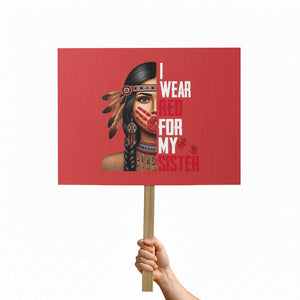 Native American Stop MMIW Protest Sign I Wear Red For My Sister TS14 Horizontal 18" × 24" Red Print Your Wear