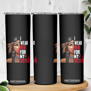 Native American Stop MMIW Skinny Tumbler I Wear Red For My Sister TS14 Print Your Wear