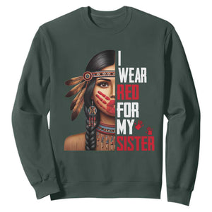 Native American Stop MMIW Sweatshirt I Wear Red For My Sister TS14 Dark Forest Green Print Your Wear