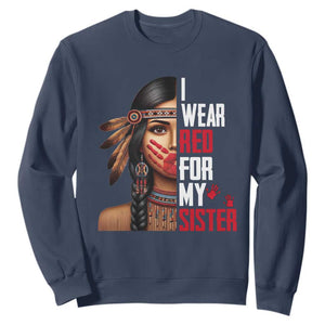 Native American Stop MMIW Sweatshirt I Wear Red For My Sister TS14 Navy Print Your Wear