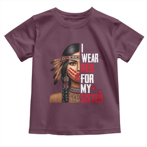 Native American Stop MMIW Toddler T Shirt I Wear Red For My Sister TS14 Maroon Print Your Wear