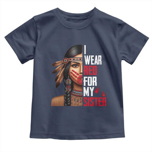 Native American Stop MMIW Toddler T Shirt I Wear Red For My Sister TS14 Navy Print Your Wear