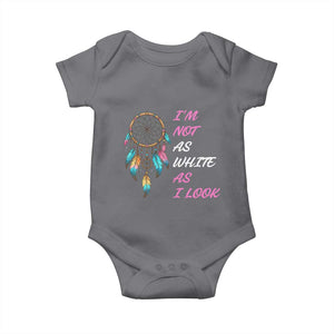 Native American Heritage Baby Onesie I Am Not As White As I Look TS14 Charcoal Print Your Wear