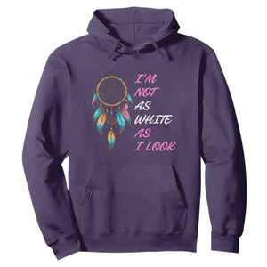 Native American Heritage Hoodie I Am Not As White As I Look TS14 Purple Print Your Wear
