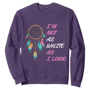 Native American Heritage Sweatshirt I Am Not As White As I Look TS14 Purple Print Your Wear