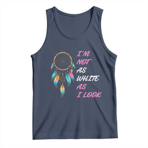 Native American Heritage Tank Top I Am Not As White As I Look TS14 Navy Print Your Wear