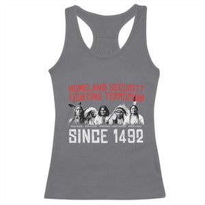 Native American Racerback Tank Top Homeland Security Fighting Terrorism Since 1492 TS14 Charcoal Print Your Wear