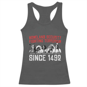 Native American Racerback Tank Top Homeland Security Fighting Terrorism Since 1492 TS14 Dark Heather Print Your Wear