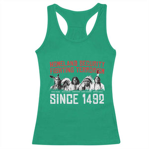 Native American Racerback Tank Top Homeland Security Fighting Terrorism Since 1492 TS14 Irish Green Print Your Wear