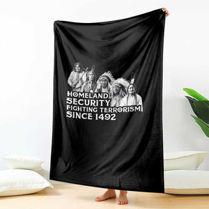 Homeland Security Fighting Terrorism Since 1492 Native American Throw Blanket TS14 Print Your Wear