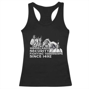 Homeland Security Fighting Terrorism Since 1492 Native American Racerback Tank Top TS14 Black Print Your Wear