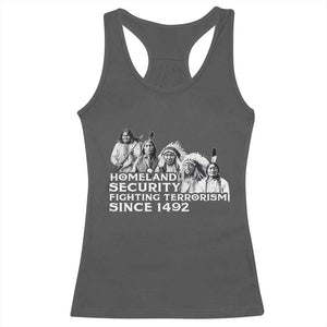Homeland Security Fighting Terrorism Since 1492 Native American Racerback Tank Top TS14 Dark Heather Print Your Wear