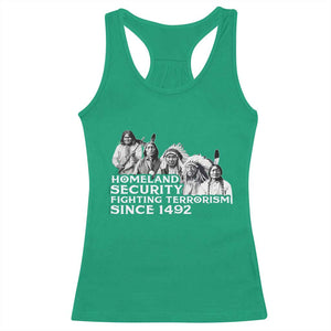 Homeland Security Fighting Terrorism Since 1492 Native American Racerback Tank Top TS14 Irish Green Print Your Wear