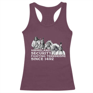 Homeland Security Fighting Terrorism Since 1492 Native American Racerback Tank Top TS14 Maroon Print Your Wear