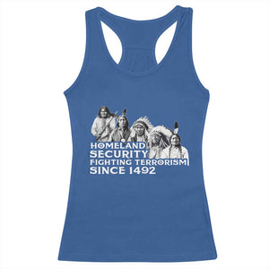 Homeland Security Fighting Terrorism Since 1492 Native American Racerback Tank Top TS14 Royal Blue Print Your Wear