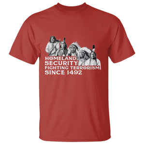 Homeland Security Fighting Terrorism Since 1492 Native American T Shirt TS14 Red Print Your Wear