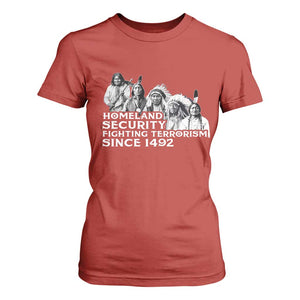Homeland Security Fighting Terrorism Since 1492 Native American T Shirt For Women TS14 Red Print Your Wear