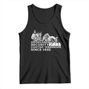 Homeland Security Fighting Terrorism Since 1492 Native American Tank Top TS14 Black Print Your Wear