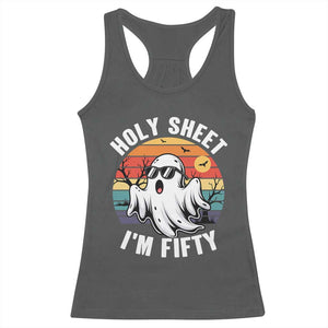 50th Birthday Halloween Ghost Racerback Tank Top Holy Sheet I'm Fifty