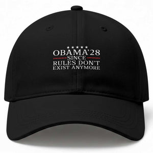 Obama 2028 Since Rules Don't Exist Anymore Baseball Cap Funny Political Sarcastic Humor