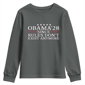 Obama 2028 Since Rules Don't Exist Anymore Youth Sweatshirt Funny Political Sarcastic Humor TS14 Dark Heather Print Your Wear