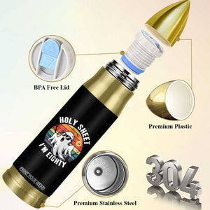 80th Birthday Halloween Ghost Bullet Tumbler Holy Sheet I'm Eighty TS14 Print Your Wear