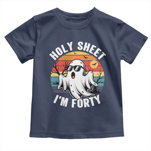 40th Birthday Halloween Ghost Toddler T Shirt Holy Sheet I'm Forty