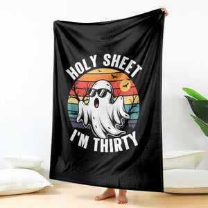 30th Birthday Halloween Ghost Throw Blanket Holy Sheet I'm Thirty