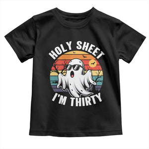30th Birthday Halloween Ghost Toddler T Shirt Holy Sheet I'm Thirty