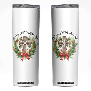 Cross Christmas Skinny Tumbler O Come Let Us Adove Him TS14 White Print Your Wear