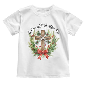 Cross Christmas Toddler T Shirt O Come Let Us Adove Him TS14 White Print Your Wear