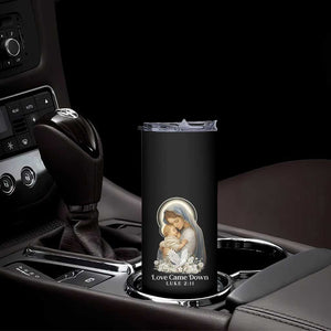 Christian Christmas Skinny Tumbler Love Came Down Luke 2:11 TS14 Print Your Wear
