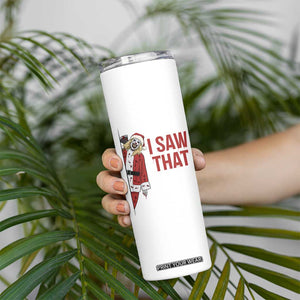 Terrifier Santa Christmas Movie Skinny Tumbler I Saw That Meme TS14 Print Your Wear