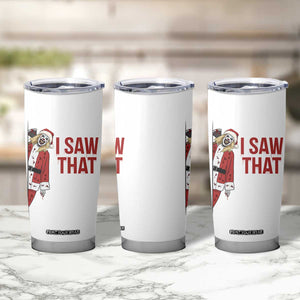 Terrifier Santa Christmas Movie Tumbler Cup I Saw That Meme TS14 Print Your Wear