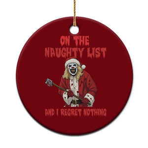 Terrifier Santa Christmas Movie Ceramic Ornament On The Naughty List And I Regret Nothing TS14 1pc Red Print Your Wear
