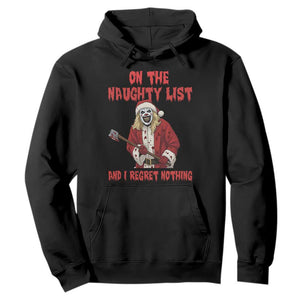 Terrifier Santa Christmas Movie Hoodie On The Naughty List And I Regret Nothing TS14 Black Print Your Wear