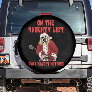 Terrifier Santa Christmas Movie Spare Tire Cover On The Naughty List And I Regret Nothing TS14 No hole Black Print Your Wear