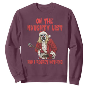 Terrifier Santa Christmas Movie Sweatshirt On The Naughty List And I Regret Nothing TS14 Maroon Print Your Wear