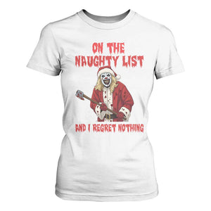 Terrifier Santa Christmas Movie T Shirt For Women On The Naughty List And I Regret Nothing TS14 White Print Your Wear